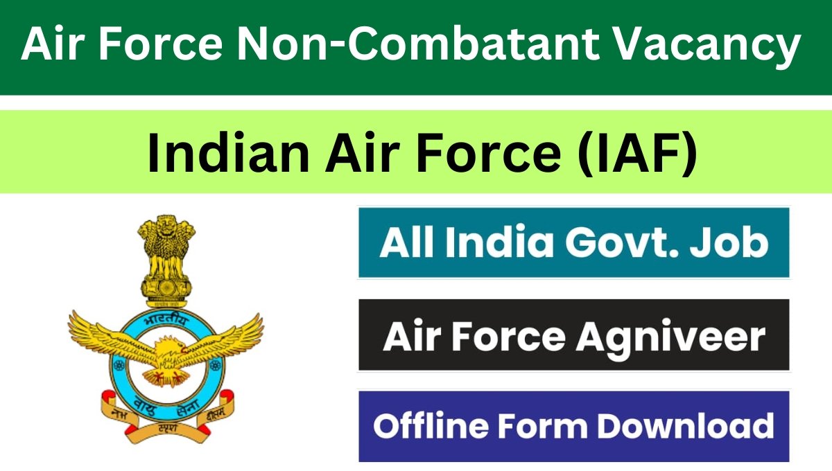 Air Force Agniveer Non-Combatant Recruitment 2024 Notification, Offline Application Form Start